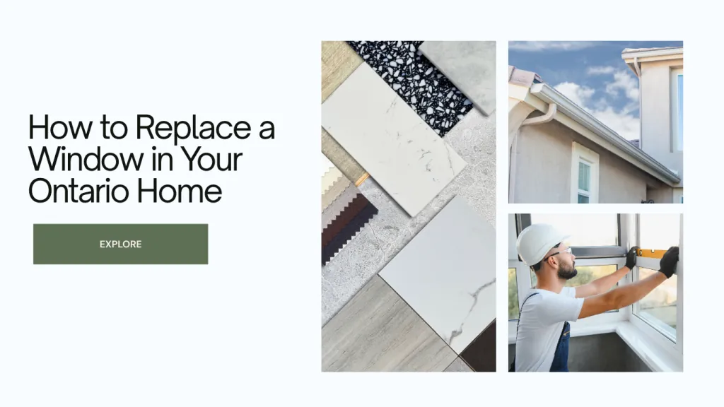 How to Replace a Window in Your Ontario Home How to Replace a Window in Your Ontario Home
