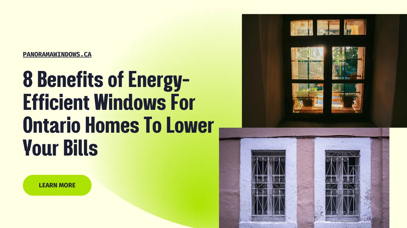 Benefits of Energy-Efficient Windows For Ontario